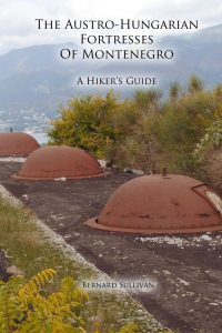 The Austro-Hungarian Fortresses of Montenegro