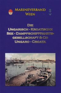 Die Reederei Ungaro-Croata 1891-1918. Ein Almanach