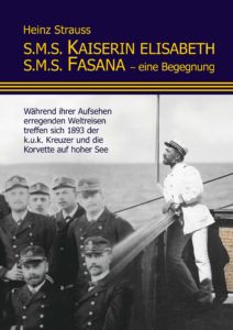 S.M.S. Kaiserin Elisabeth S.M.S. Fasana - eine Begegnung