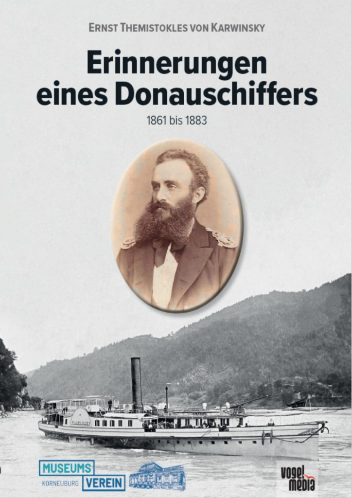 Ernst Themistokles von Karwinsky: Erinnerungen eines Donauschiffers 1861 - 1883