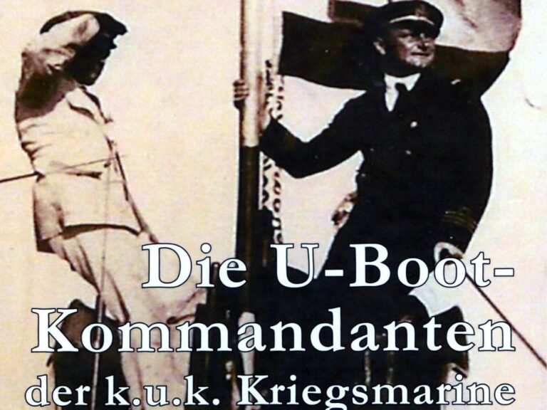 Neuauflage: Die U-Boot-Kommandanten der k.u.k. Kriegsmarine